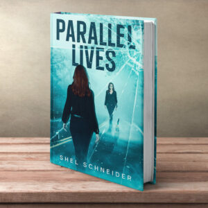 Parallel Lives by Shel Schneider