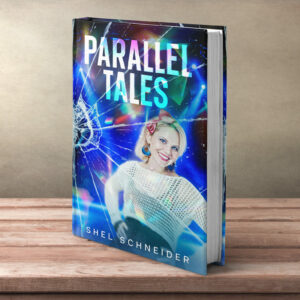 Parallel Tales by Shel Schneider