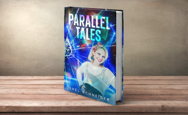 Parallel Tales by Shel Schneider